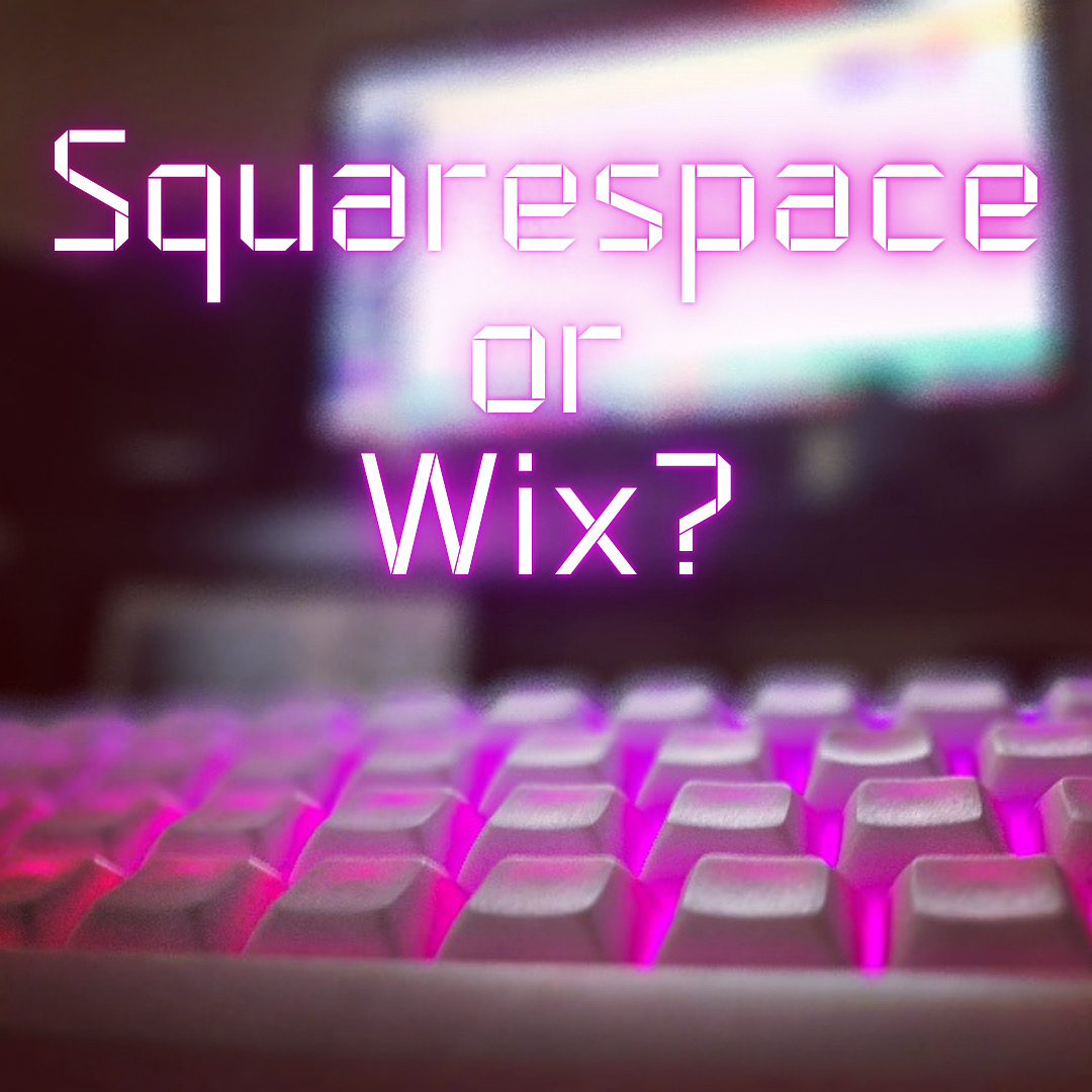 Blurred photo of a computer keyboard with "Wix or Squarespace" written over it